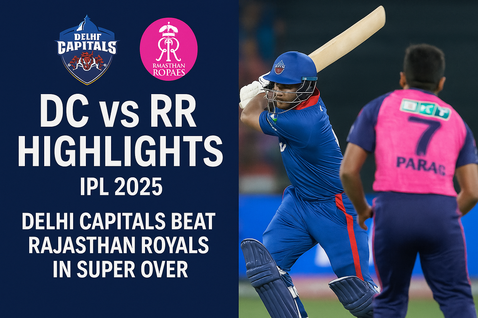 DC vs RR Highlights IPL 2025 - Super Over Thriller